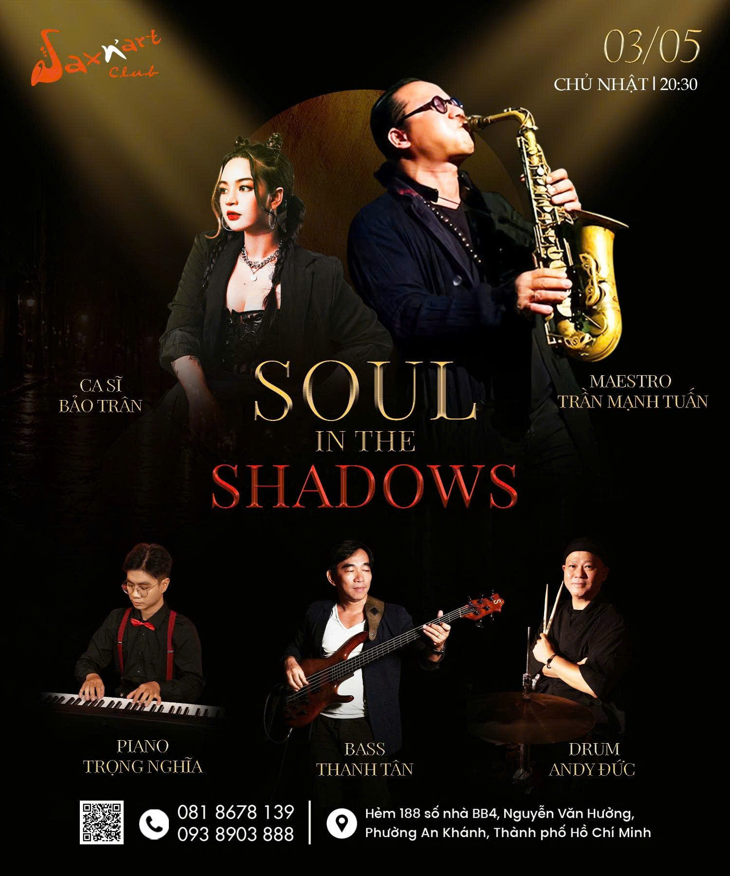 𝐒𝐎𝐔𝐋 𝐈𝐍 𝐓𝐇𝐄 𝐒𝐇𝐀𝐃𝐎𝐖𝐒 | 𝐒𝐀𝐗𝐍’𝐀𝐑𝐓 𝐂𝐋𝐔𝐁 📅Chủ Nhật, 03/05 | Showtime: 9:00 PM – 11:00 PM